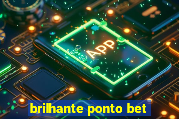 brilhante ponto bet